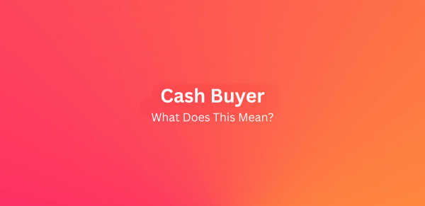What is a Cash Buyer? 