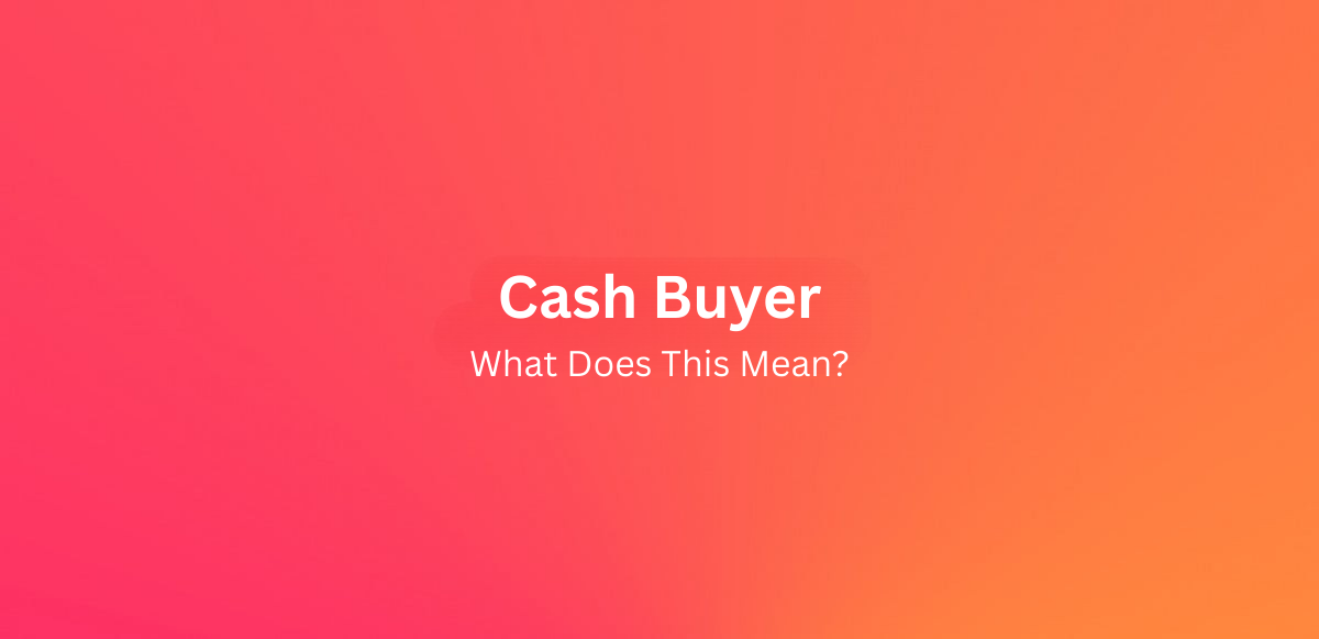What is a Cash Buyer? 