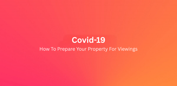 How to prepare your property for viewings during Covid-19? 