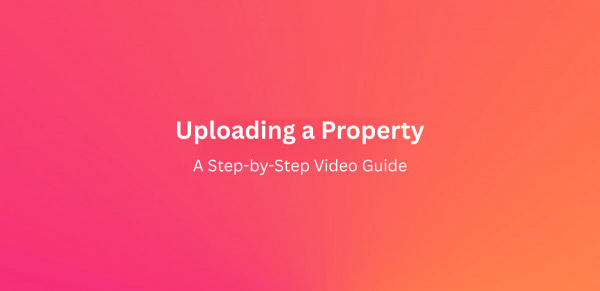 A Step-by-Step Video Guide: Uploading a Property