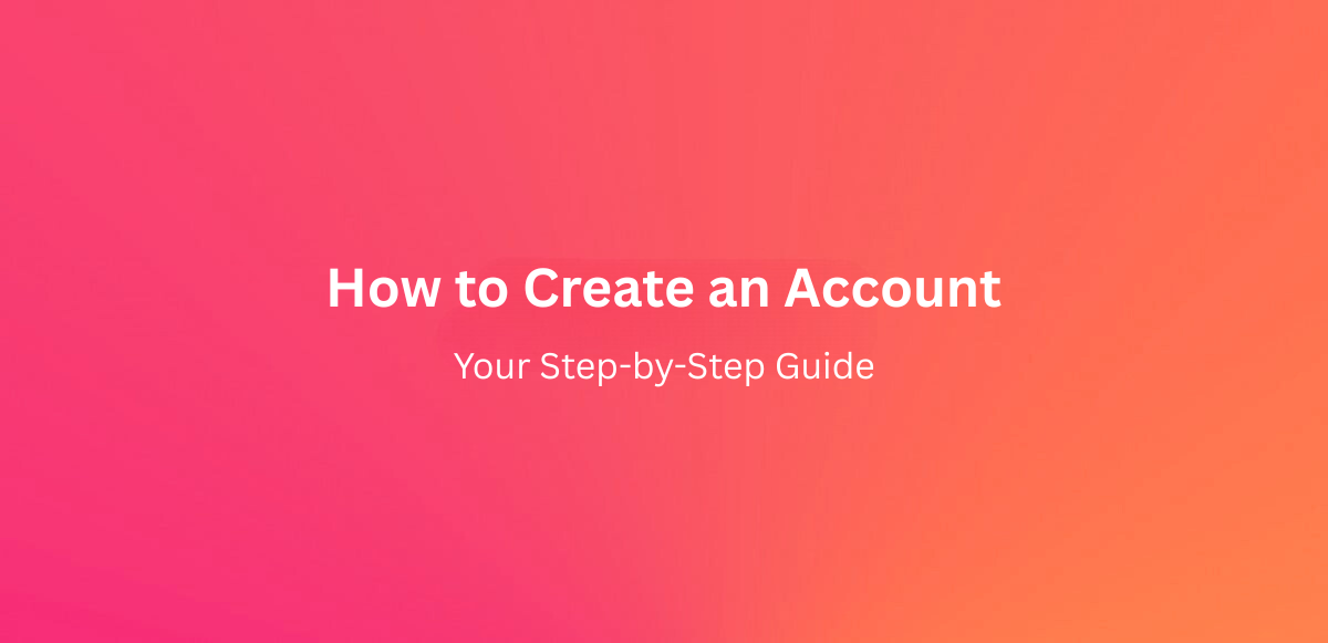 How to Create an Account