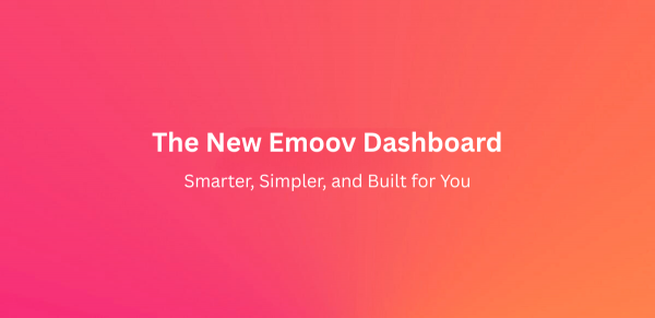 Welcome to Your All-New Emoov Dashboard!