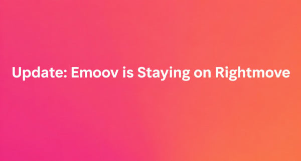 Update: Emoov Is Staying on Rightmove