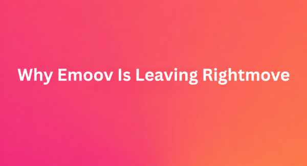 Why Emoov Is Leaving Rightmove